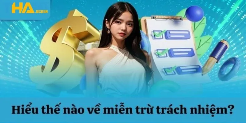 Miễn trừ trách nhiệm là gì?