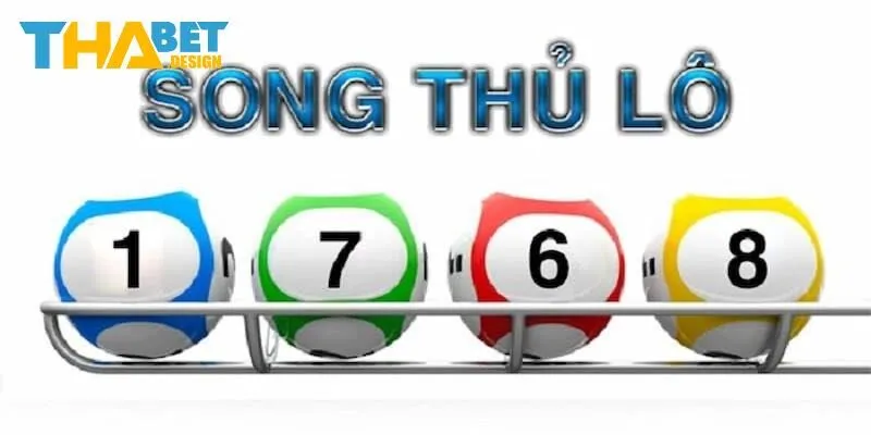 Cách đánh song thủ lô là gì để có được kết quả như mong muốn