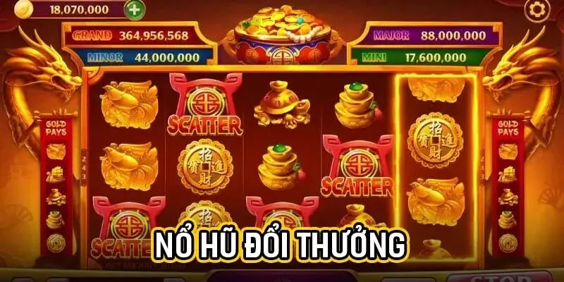 Nổ hũ đổi thưởng
